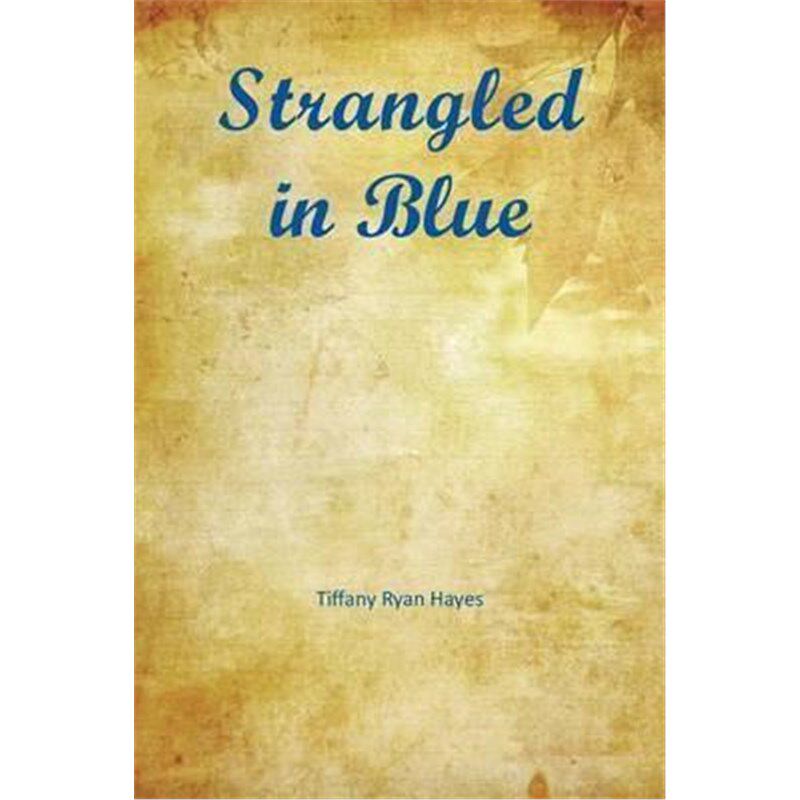按需印刷不退不换Strangled in Blue[9781524508791]