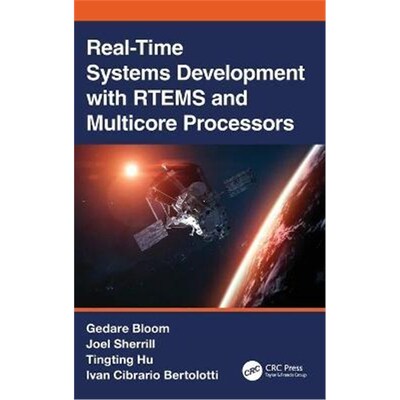 按需印刷Real-Time Systems Development with RTEMS and Multicore Processors[9780815365976]