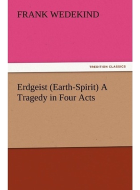 按需印刷不退不换Erdgeist (Earth-Spirit) A Tragedy in Four Acts[9783847214700]