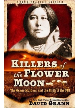 预订Killers of the Flower Moon: Adapted for Young Readers:The Osage Murders and the Birth of the FBI