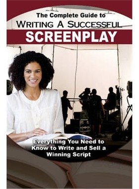 预订Complete Guide to Writing a Successful Screenplay:Everything You Need to Know to Write & Sell a Winning Script