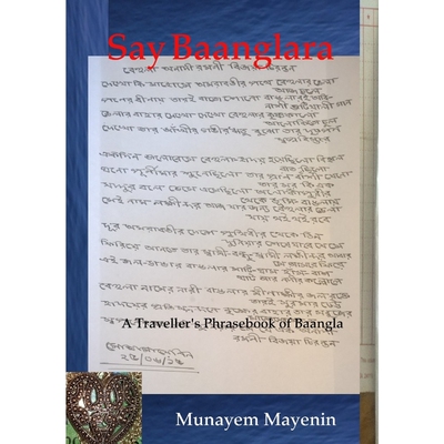 按需印刷不退不换Say Baanglara  A Traveller's Phrasebook of Baangla[9781326327132]