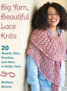 预订Big Yarn, Beautiful Lace Knits:20 Shawls, Hats, Ponchos, and More in Bulky Yarn