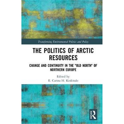 按需印刷不退不换The Politics of Arctic Resources:Change and Continuity in the 