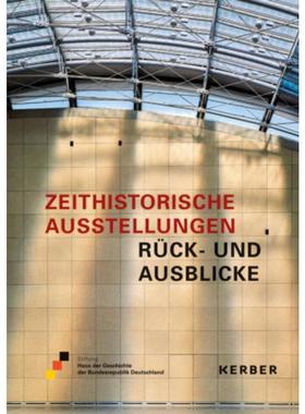 预订【德语】 Zeithistorische Ausstellungen:Rück- und Ausblicke