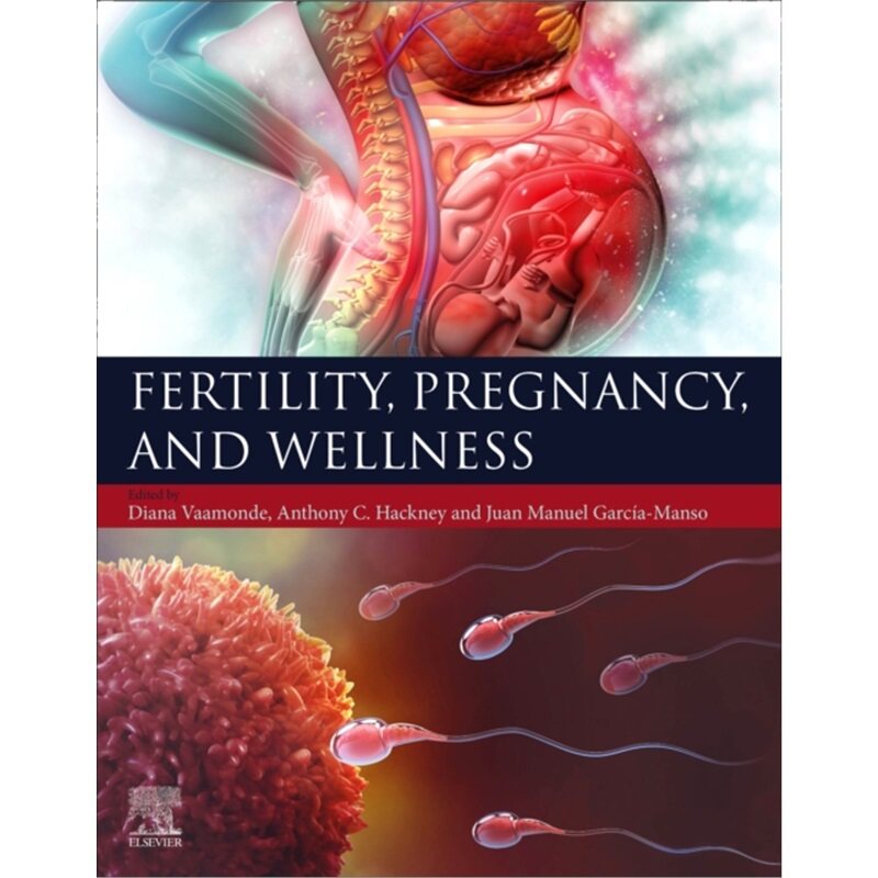预订不退不换Fertility, Pregnancy, and Wellness[9780128183090]