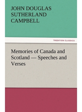 按需印刷Memories of Canada and Scotland - Speeches and Verses[9783842429475]