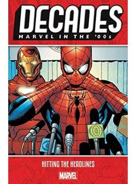 预订Decades: Marvel In The 00s - Hitting The Headlines
