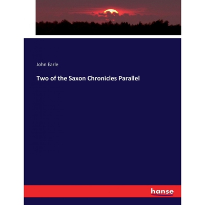 按需印刷Two of the Saxon Chronicles Parallel[9783337399146]