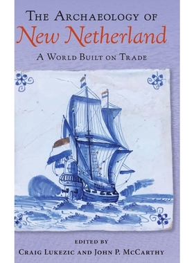 按需印刷The Archaeology of New Netherland[9780813066882]