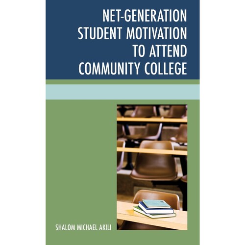 按需印刷不退不换Net-Generation Student Motivation to Attend Community College[9780761864349]