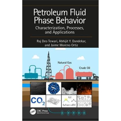 按需印刷图书Petroleum Fluid Phase Behavior:Characterization, Processes, and Applications[9781138626386]