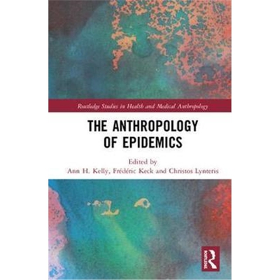 按需印刷图书The Anthropology of Epidemics[9781138616677]