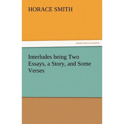 按需印刷Interludes Being Two Essays, a Story, and Some Verses[9783842483194]