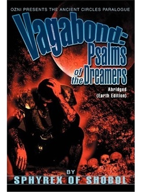 按需印刷Vagabond:Psalms of the Dreamers: Abridged(Earth Edition)[9780595313914]