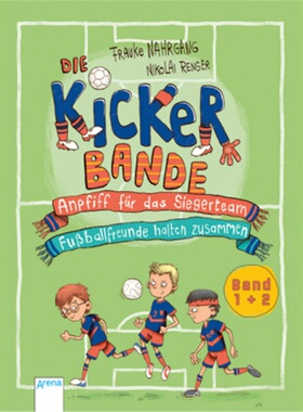 预订【德语】Die Kickerbande. Anpfiff fur das Siegerteam / Fußballfreunde halten zusamm[9783401511658]