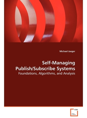 按需印刷Self-Managing Publish/Subscribe Systems[9783639073638]