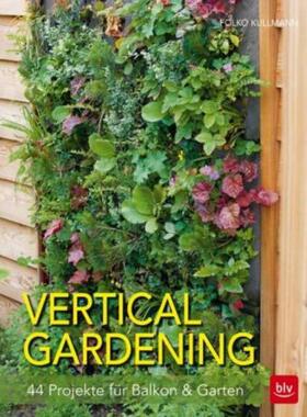 预订【德语】 Vertical gardening:44 Projekte für Balkon & Garten
