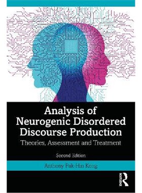 按需印刷不退不换Analysis of Neurogenic Disordered Discourse Production:Theories, Assessment and Treatment[9781032184821]