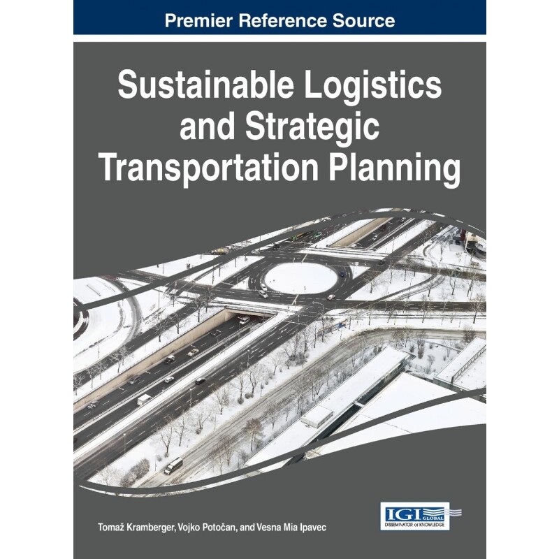 按需印刷不退不换Sustainable Logistics and Strategic Transportation Planning[9781522500018]