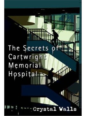 按需印刷不退不换The Secrets of Cartwright Memorial Hospital[9780595380596]