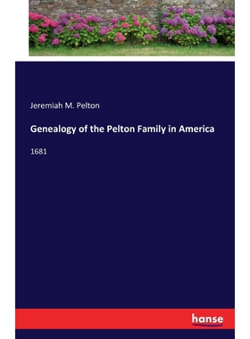 按需印刷不退不换Genealogy of the Pelton Family in America[9783741124310]