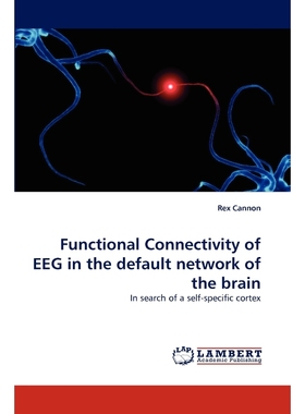 按需印刷Functional Connectivity of Eeg in the Default Network of the Brain[9783838358512]