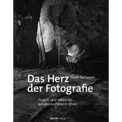 预订【德语】 Das Herz der Fotografie:Fragen und Ideen für ausdrucksstärkere Bilder
