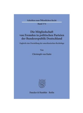 预订【德语】Die Mitgliedschaft von Fremden in politischen Parteien der Bundesrepublik Deutschland.:Zugleich eine Darstel