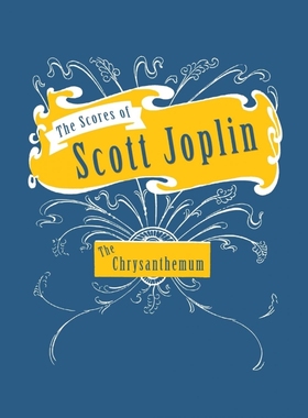 按需印刷The Scores of Scott Joplin - The Chrysanthemum - Sheet Music for Piano[9781528701945]