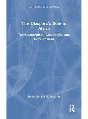 按需印刷The Diaspora's Role in Africa:Transculturalism, Challenges, and Development[9781138491946]