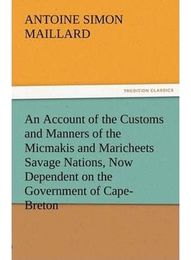 预订An Account of the Customs and Manners of the Micmakis and Maricheets Savage Nations, Now Dependent o