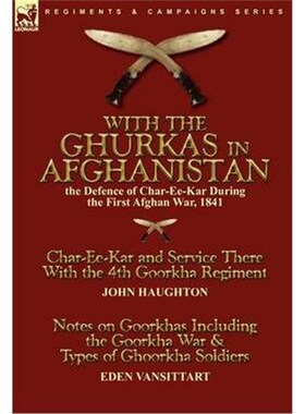 按需印刷不退不换 With the Ghurkas in Afghanistan:the Defence of