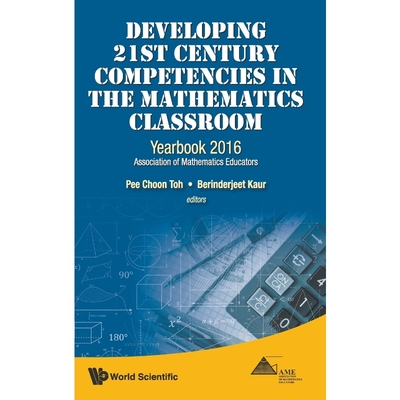 按需印刷DEVELOPING 21ST CENTURY COMPETENCIES IN THE MATHEMATICS CLASSROOM[9789813143609]