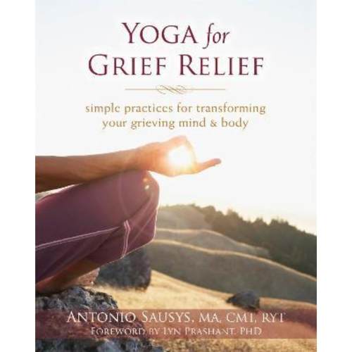 预订不退不换Yoga for Grief Relief:Simple Practices for Transforming Your Grieving Mind and Body