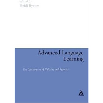 按需印刷Advanced Language Learning:The Contribution of Halliday and Vygotsky[9780826443083]
