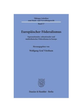 预订【德语】Europ?ischer F?deralismus.:Supranationaler, subnationaler und multiethnischer F?deralismus in Europa.
