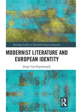 按需印刷不退不换Modernist Literature and European Identity[9780367516352]