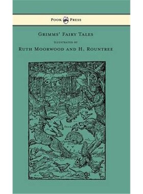 按需印刷不退不换Grimms' Fairy Tales - Illustrated by Ruth Moorwood and H. Rountree[9781447478225]