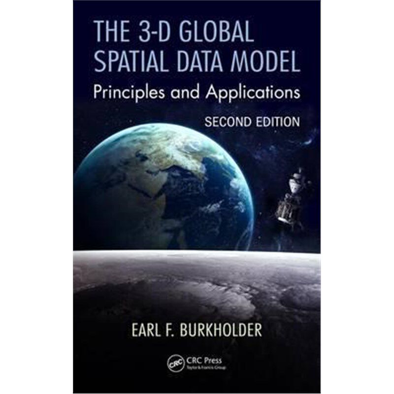 按需印刷不退不换The 3-D Global Spatial Data Model:Principles and Applications[9781498722162]