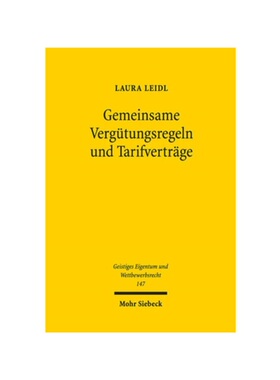 预订【德语】Gemeinsame Vergütungsregeln und Tarifvertr?ge:Die Wirkung kollektiver Vergütungsinstrumente auf den Anspru