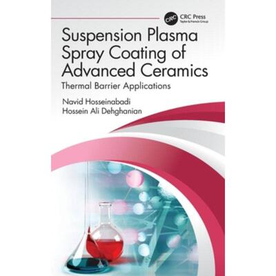 按需印刷TF Suspension Plasma Spray Coating of Advanced Ceramics[9781032257853]