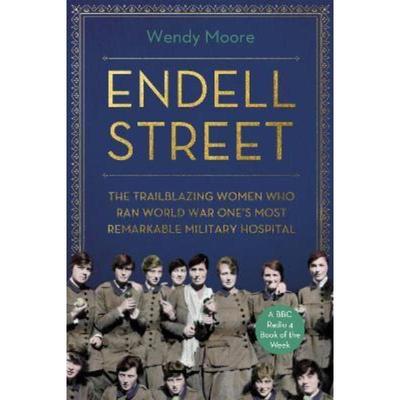 预订Endell Street:The Women Who Ran Britain's Trailblazing Military Hospital
