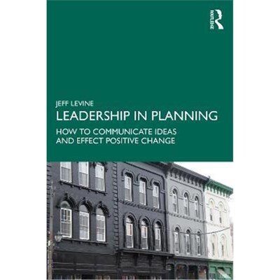 按需印刷Leadership in Planning:How to Communicate Ideas and Effect Positive Change[9780367233228]