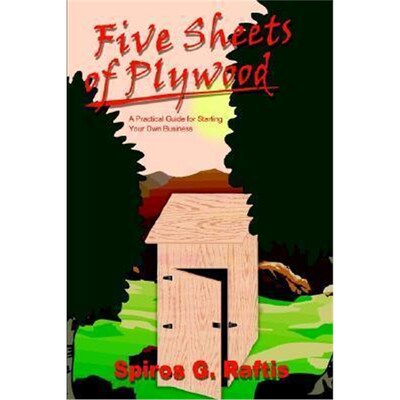 按需印刷Five Sheets of Plywood: A Practical Guide for Starting Your Own Business[9781410745705]