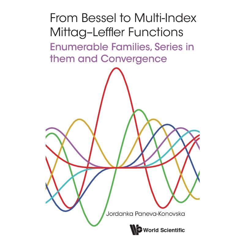 按需印刷From Bessel to Multi-Index Mittag-Leffler Functions[9781786340887]