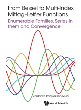 按需印刷From Bessel to Multi-Index Mittag-Leffler Functions[9781786340887]