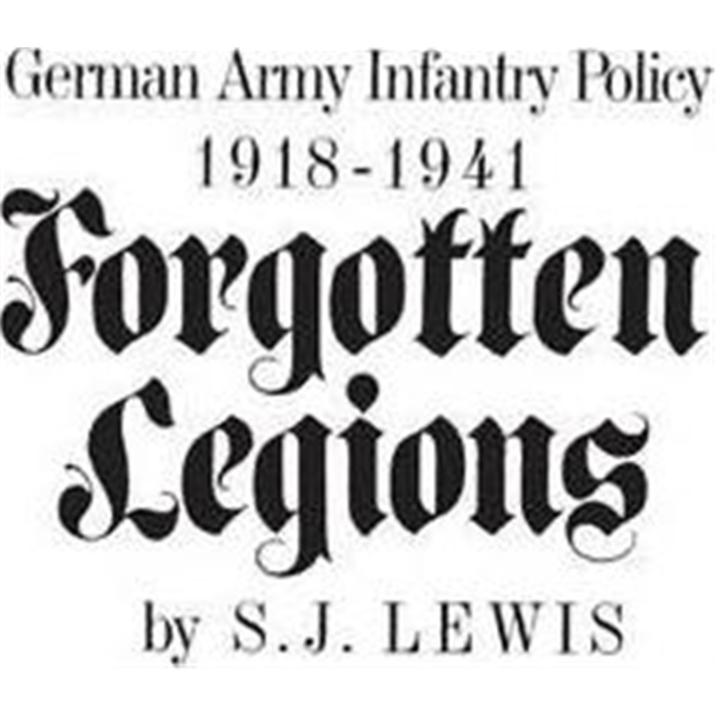 预订Forgotten Legions:German Army Infantry Policy 1918-1941-封面