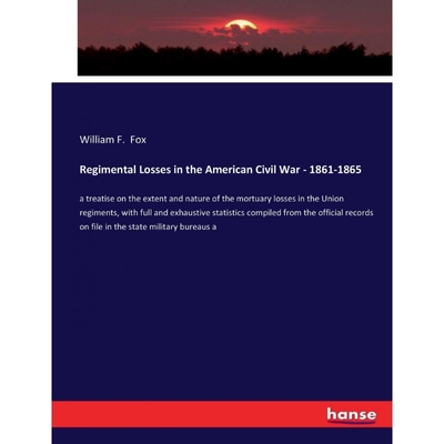 按需印刷Regimental Losses in the American Civil War - 1861-1865[9783337224615]