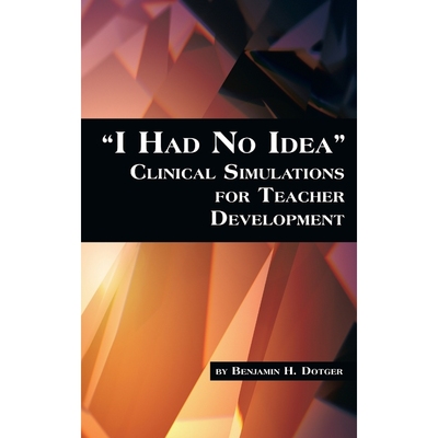 按需印刷I Had No Idea Clinical Simulations for Teacher Development (Hc)[9781623961961]